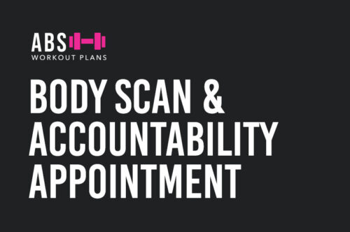 Body Scan And Accountability - Ab's Workout Plans